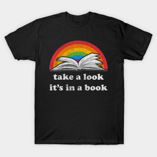 take a look its in a book reading vintage retro rainbow T-Shirt